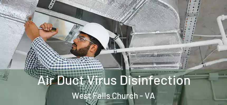 Air Duct Virus Disinfection West Falls Church - VA
